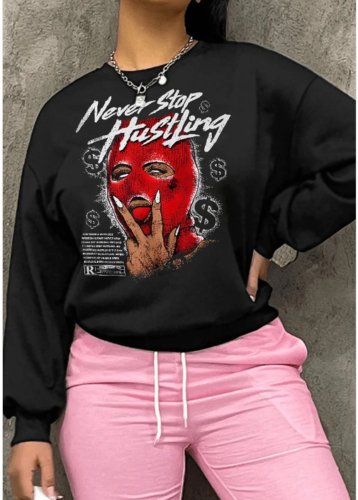 Neva Stop Hustling Sweatshirt